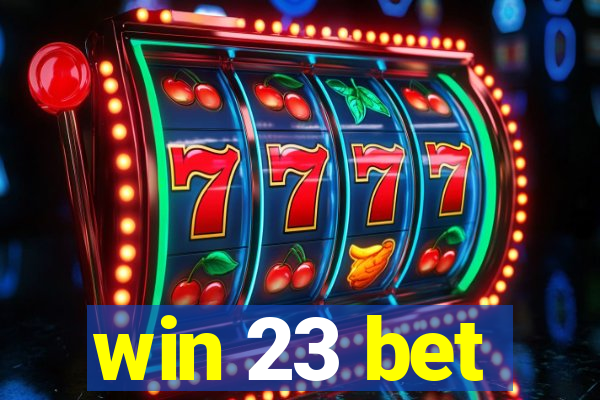 win 23 bet